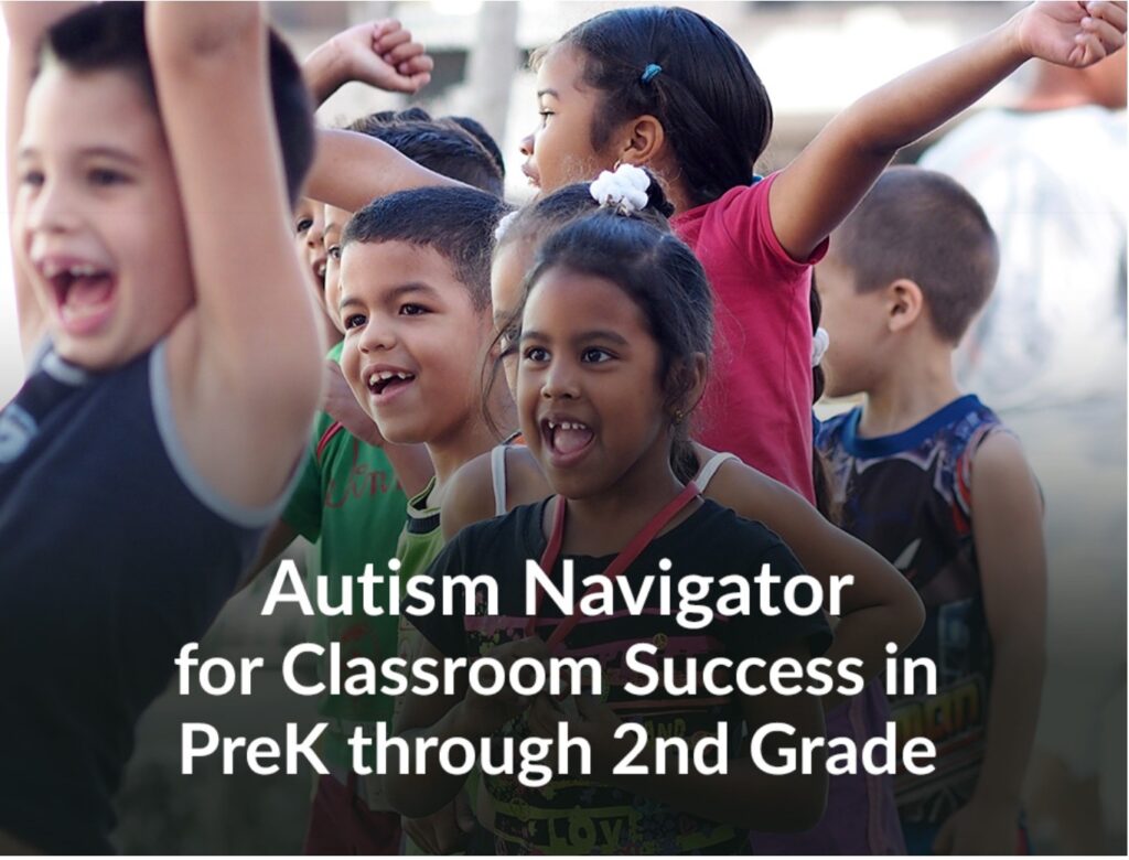 WEBINAR: Autism Navigator for Classroom Success in PreK through 2nd ...